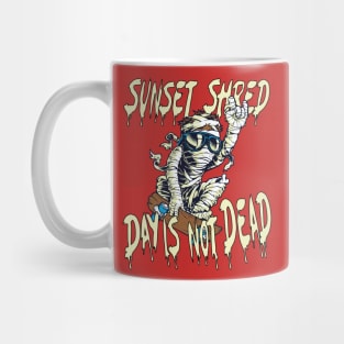 Sunset Shred, Day is Not Dead: mummy skateboarding Mug